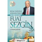 Bilim Tarihine Adanan Ömür Kırk Derste - Fuat Sezgin - Cumali Sever