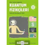 Bilim Tarihini Değiştiren Kuantum Fizikçileri Hakkında Beş Şaşırtıcı Öykü - Nury Vitachi