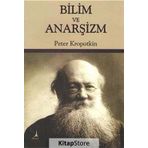 Bilim ve Anarşizm - Pyotr Alekseyeviç Kropotkin