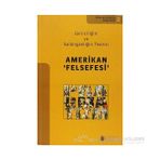 BILIM VE DÜŞÜNCE 2 AMERIKAN FELSEFESI - KOLEKTIF