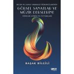 Bilim ve Sanat Merkezi Öğrencilerinin Görsel Sanatlar ve Müzik Derslerine Yönelik Görüş ve Tutumları - Başak Bilgili - Gece Kitaplığı