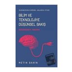 Bilim ve Teknolojiye Düşünsel Bakış - Metin Şahin