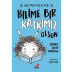 Bilime Bir Katkımız Olsun / Uçuk Kaçık Ayşe İle Bilim 4 - Şebnem Güler Karacan - Erdem Yayınları