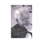 Bilim+Gönül Hedef Türkiye: Türkiye'nin Hedefi / Hedefteki Türkiye + Biz Hayır Diyoruz: Eduardo Galeano'dan Seçme Yazılar