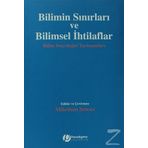 Bilimin Sınırları ve Bilimsel İhtilaflar - Kolektif