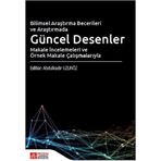 Bilimsel Araştırma Becerileri ve Araştırmada Güncel Desenler Makale İncelemeleri ve Örnek Makale Çalışmalarıyla