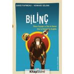 Bilinç - Bilincin Kaynağını ve Zihin ile İlişkisini Daha İyi Anlamak için Çizgibilim - David Papineau