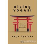 Bilinç Yogası - Ayça İşbilir