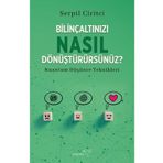 Bilinçaltınızı Nasıl Dönüştürürsünüz ? - Müptela Yayınları - Serpil Ciritci