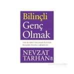 Bilinçli Genç Olmak - Nevzat Tarhan