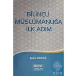 Bilinçli Müslümanlığa İlk Adım - Serdar Dalkılıç