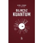 Bilinçsiz Kuantum - Victor J. Stenger