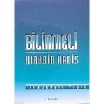 BILINMELI KIRKBİR HADIS - ŞEMSEDDİN YEŞİL