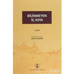 Bilinmeyen İç Asya - Louis Ligeti