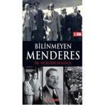 Bilinmeyen Menderes 1. Cilt - Mükerrem Sarol