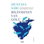 Bilinmeyen Van Gölü - Mustafa Sarı