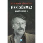 Bilinmeyen Yönleriyle Fikri Sönmez