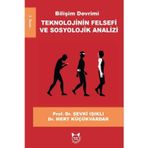 Bilişim Devrimi-Teknolojinin Felsefi ve Sosyolojik Analizi