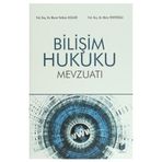 BILIŞIM HUKUKU MEVZUATI - MURAT VOLKAN DÜLGER;METE TEVETOĞLU