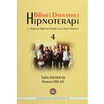 Bilişsel Davranışçı Hipnoterapi - 4 - Tahir Özakkaş Osman Özcan