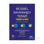 Bilişsel Davranışcı Terapi Temelleri ve Ötesi - Judith S. Beck