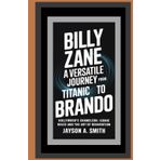 Billy Zane: A Versatile Journey from Titanic to Brando: Hollywood’s Chameleon: Iconic Roles and the Art of Reinvention
