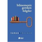 Bilmemeniz Gereken Bilgiler - Yaman Törüner