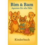 Bim & Bam – Agenten für alle Fälle: Kinderbuch