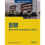 BIM. Desarrollo de proyectos reales (MANUALES IMPRESCINDIBLES)