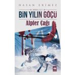 Bin Yılın Göçü - Alpler Çağı - Hasan Erimez
