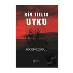 Bin Yıllık Uyku - Recep Özoğul
