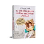 Binbir Göz Kitap 1-5 Yaş Çocuğunun Gelişimi - Beslenmesi Oyunları