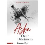 Binbir Göz Kitap Aşka Özür Diletmem