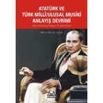 Binbir Göz Kitap Atatürk ve Türk Milli/ulusal Musiki Anlayış Devrimi