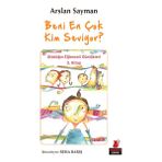 Binbir Göz Kitap Beni En Çok Kim Seviyor? - Ufaklığın Eğlenceli Günlükleri 3. Kitap