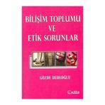 Binbir Göz Kitap Bilişim Toplumu ve Etik Sorunlar