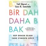 Binbir Göz Kitap Bir Daha Bak: Hep Orada Olanı Fark Etmenin Gücü
