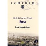 Binbir Göz Kitap Bir Eski Zaman Güzeli: Buca / Izmirim - 12