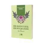 Binbir Göz Kitap Bir Haydut Kuş, Bir Kucak Çiçek ve Diğer Hikayeler
