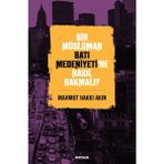 Binbir Göz Kitap Bir Müslüman Batı Medeniyeti’ne Nasıl Bakmalı?