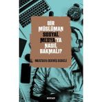 Binbir Göz Kitap Bir Müslüman Sosyal Medya’ya Nasıl Bakmalı?