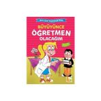 Binbir Göz Kitap Büyüyünce Öğretmen Olacağım / Mesleğimi Seçiyorum Dizisi