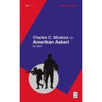Binbir Göz Kitap Charles C. Moskos’un Amerikan Askeri
