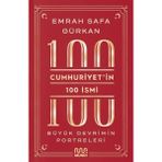 Binbir Göz Kitap Cumhuriyetin 100 Ismi: Büyük Devrimin Portreleri