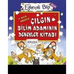 Binbir Göz Kitap Eğlenceli Bilgi Bilim 51 - Çılgın Bilim Adamının Deney Kitabı