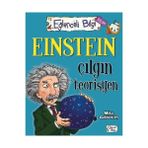 Binbir Göz Kitap Eğlenceli Bilgi Bilim - Einstein Çılgın Teorisyen