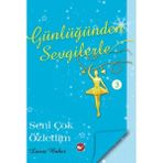 Binbir Göz Kitap Günlüğünden Sevgilerle 3 - Seni Çok Özledim