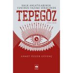 Binbir Göz Kitap Halk Anlatılarının Yeniden Yazımı Sürecinde Tepegöz (1923-2018)