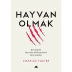 Binbir Göz Kitap Hayvan Olmak - Bir Insanın Hayvana Dönüşmesinin Izini Sürmek