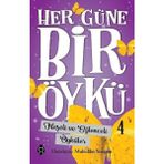 Binbir Göz Kitap Her Güne Bir Öykü - 4 - Neşeli ve Eğlenceli Öyküler